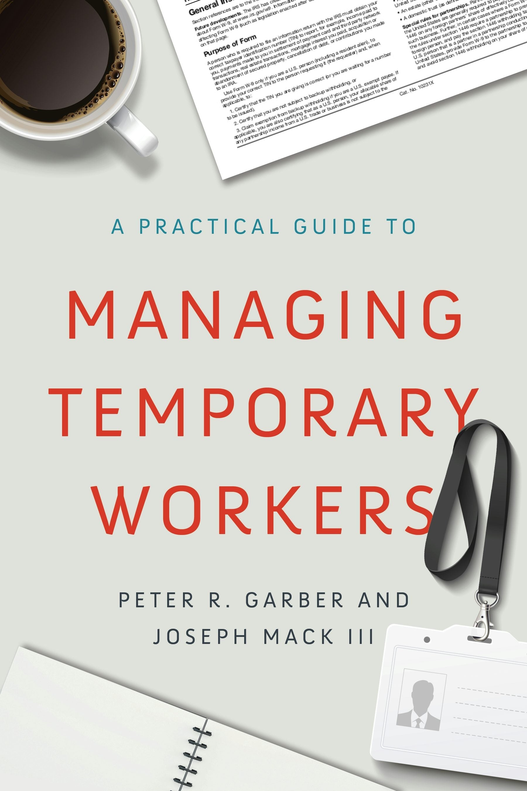 Book cover image for A Practical Guide to Managing Temporary Workers ISBN: 9781947308671
